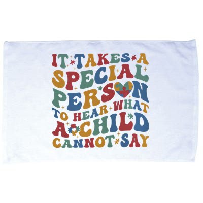 It Takes A Special Person To Hear What A Child Cannot Say Microfiber Hand Towel