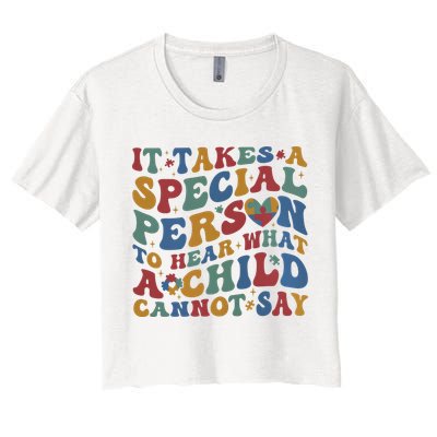It Takes A Special Person To Hear What A Child Cannot Say Crop Top