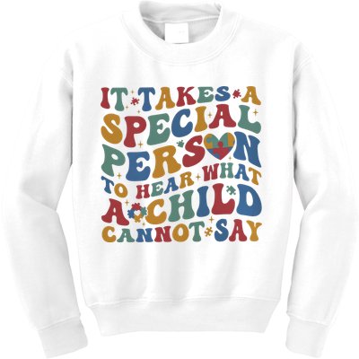It Takes A Special Person To Hear What A Child Cannot Say Kids Sweatshirt