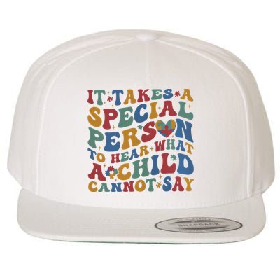 It Takes A Special Person To Hear What A Child Cannot Say Wool Snapback Cap