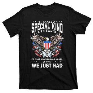 It Takes A Special Kind Of Stupid To Want Another T-Shirt