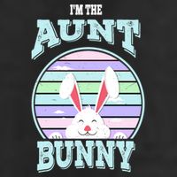 I'm The Aunt Bunny Matching Family Easter Sunday Gift Cool Comfort Performance Bucket Hat