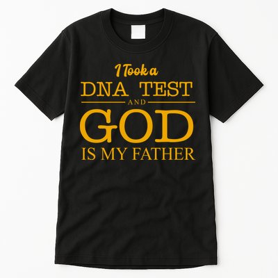 I Took A DNA Test And God Is My Father Tall T-Shirt