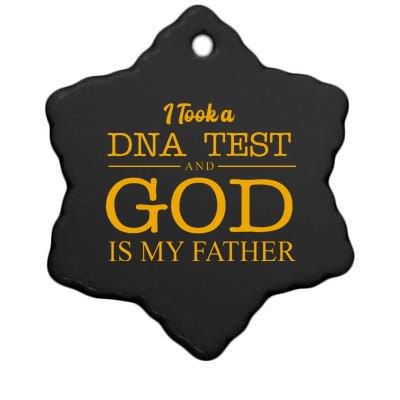 I Took A DNA Test And God Is My Father Ceramic Star Ornament