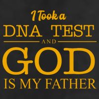 I Took A DNA Test And God Is My Father Golf Towel