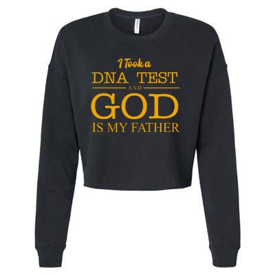 I Took A DNA Test And God Is My Father Cropped Pullover Crew