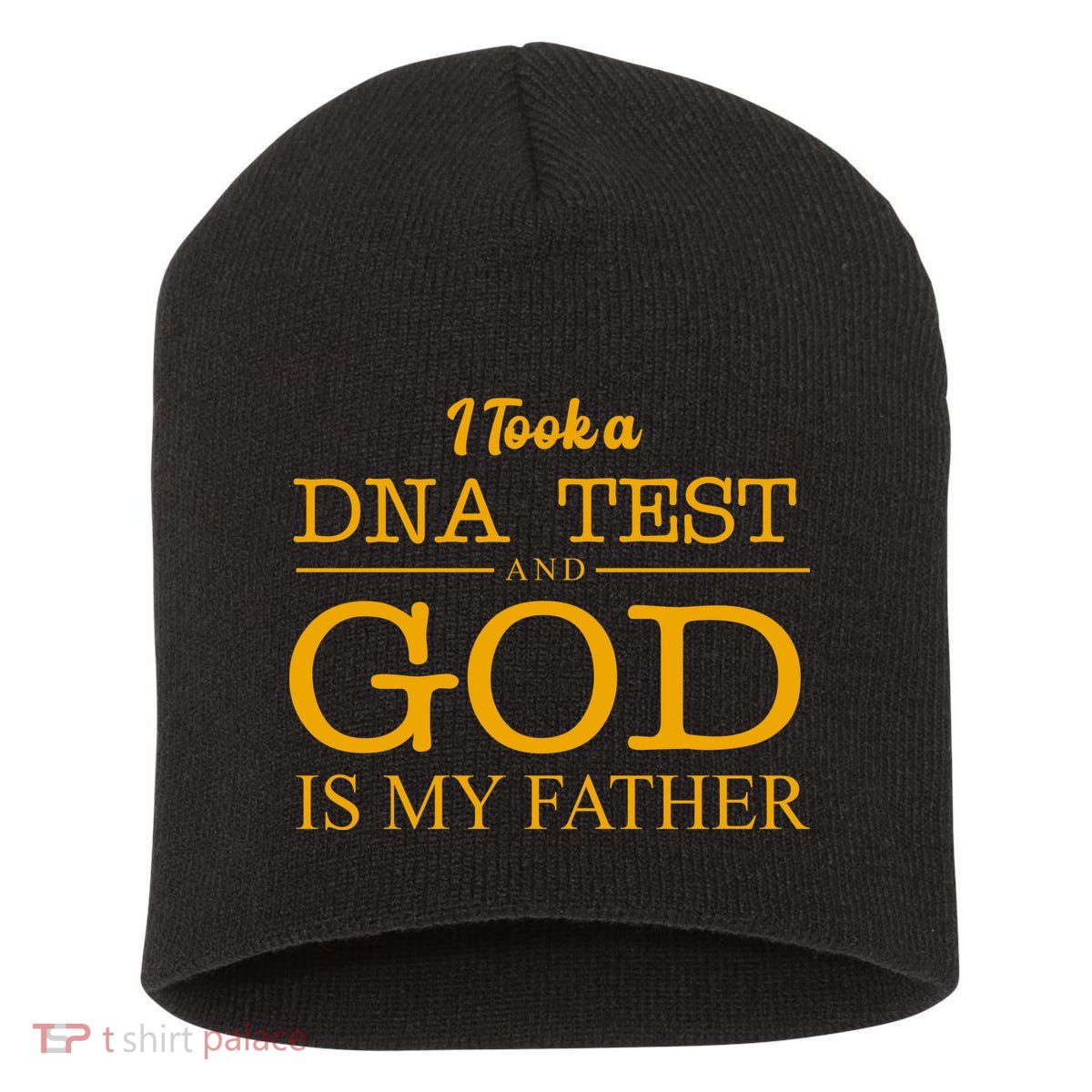 I Took A DNA Test And God Is My Father Short Acrylic Beanie