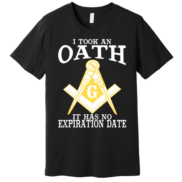 It Took An Oath Freemason Masonic Master Masons Freemasonry Premium T-Shirt