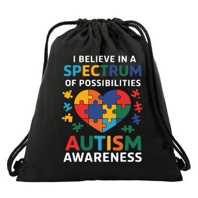 I Teach Autism  I Believe in a Spectrum of Possibilities Drawstring Bag
