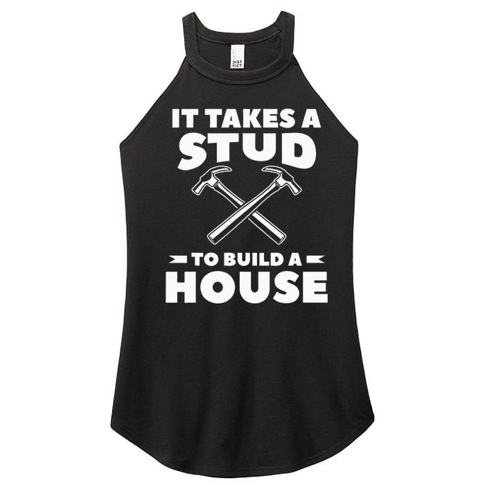 It Takes A Stud To Build A House Woodworker Carpenter Women’s Perfect Tri Rocker Tank