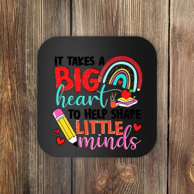It Takes A Big Heart To Help Shape Little Minds Coaster
