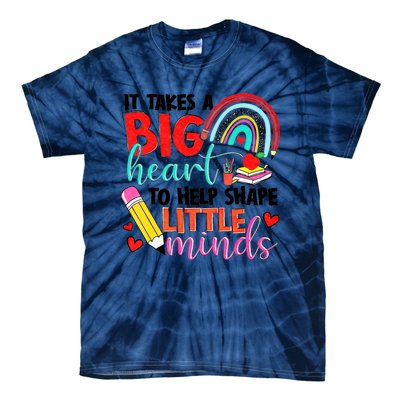 It Takes A Big Heart To Help Shape Little Minds Tie-Dye T-Shirt