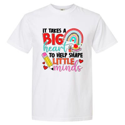 It Takes A Big Heart To Help Shape Little Minds Garment-Dyed Heavyweight T-Shirt