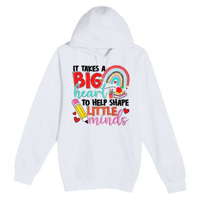 It Takes A Big Heart To Help Shape Little Minds Premium Pullover Hoodie