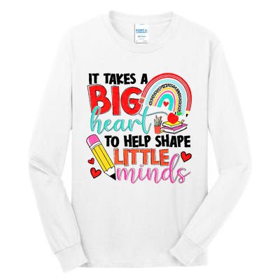 It Takes A Big Heart To Help Shape Little Minds Tall Long Sleeve T-Shirt