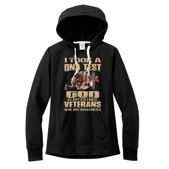 I Took A Dna Test God Is My Father Veterans Are My Brothers Women's Fleece Hoodie