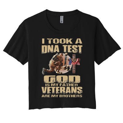 I Took A Dna Test God Is My Father Veterans Are My Brothers Women's Crop Top Tee