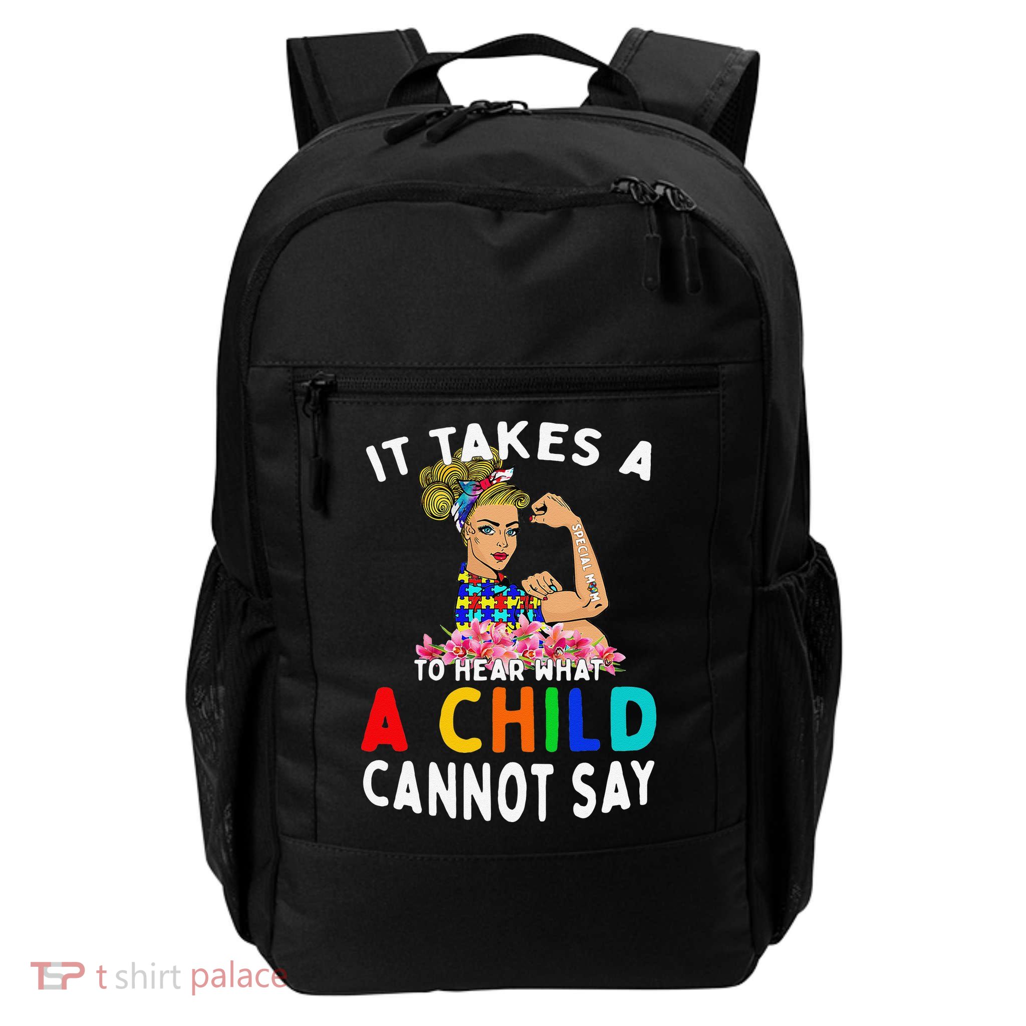 It Takes A Special Mom To Hear A Child Autism Awareness Gift Backpack