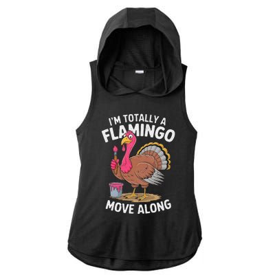 IM Totally A Flamingo Move Along Funny Thanksgiving Turkey Ladies PosiCharge Tri-Blend Wicking Draft Hoodie Tank