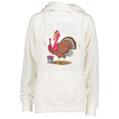 IM Totally A Flamingo Move Along Funny Thanksgiving Turkey Womens Funnel Neck Pullover Hood