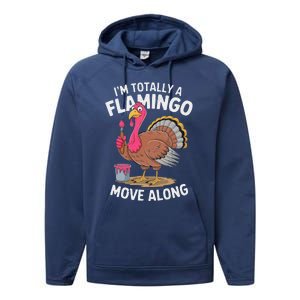 IM Totally A Flamingo Move Along Funny Thanksgiving Turkey Performance Fleece Hoodie