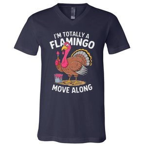 IM Totally A Flamingo Move Along Funny Thanksgiving Turkey V-Neck T-Shirt