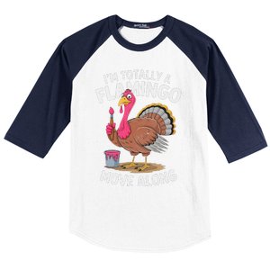 IM Totally A Flamingo Move Along Funny Thanksgiving Turkey Baseball Sleeve Shirt