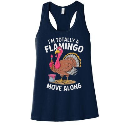 IM Totally A Flamingo Move Along Funny Thanksgiving Turkey Women's Racerback Tank