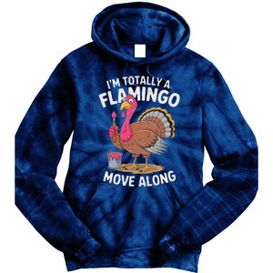 IM Totally A Flamingo Move Along Funny Thanksgiving Turkey Tie Dye Hoodie