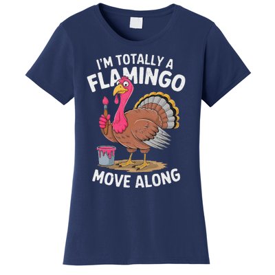 IM Totally A Flamingo Move Along Funny Thanksgiving Turkey Women's T-Shirt