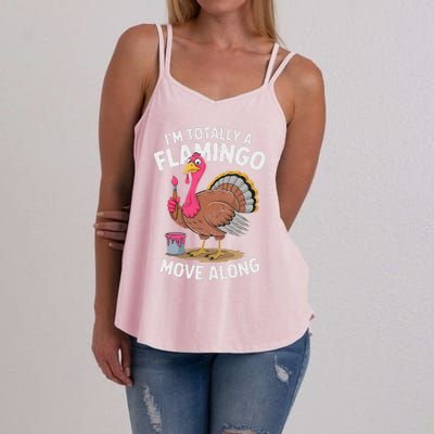 IM Totally A Flamingo Move Along Funny Thanksgiving Turkey Women's Strappy Tank