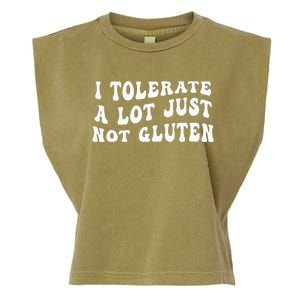 I Tolerate A Lot Just Not Gluten Garment-Dyed Women's Muscle Tee