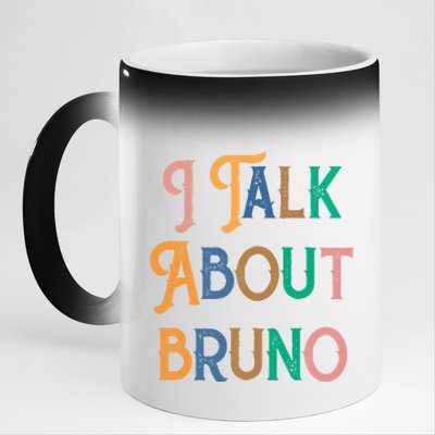 I Talk About Bruno Colorful 11oz Black Color Changing Mug