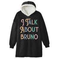 I Talk About Bruno Colorful Hooded Wearable Blanket