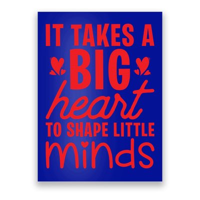 It Takes A Big Heart To Shape Little Minds Teacher Valentine Gift Poster