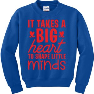 It Takes A Big Heart To Shape Little Minds Teacher Valentine Gift Kids Sweatshirt