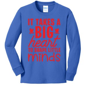 It Takes A Big Heart To Shape Little Minds Teacher Valentine Gift Kids Long Sleeve Shirt