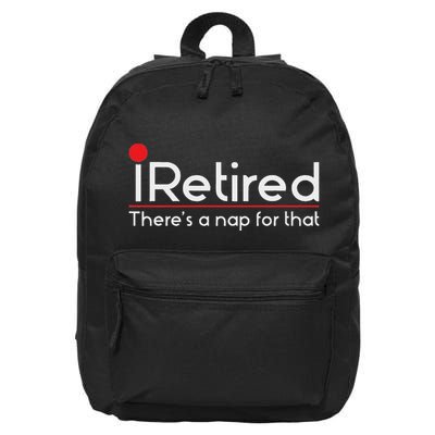 Iretired ThereS A Nap For That Retirement Retiree Pension 16 in Basic Backpack
