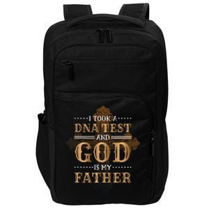 I Took A Dna Test And God Is My Father Christianity Quote Impact Tech Backpack