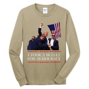 I Took A Bullet For Democracy Expresident Saying Election Tall Long Sleeve T-Shirt