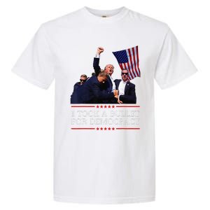 I Took A Bullet For Democracy Expresident Saying Election Garment-Dyed Heavyweight T-Shirt