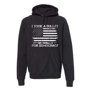 I Took A Bullet For Democracy Funny For Democracy Funny Political American Quote Premium Hoodie