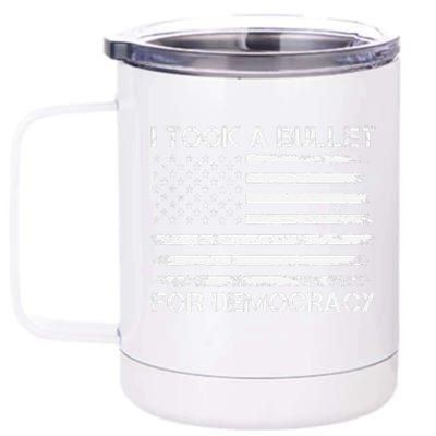 I Took A Bullet For Democracy Funny For Democracy Funny Political American Quote 12 oz Stainless Steel Tumbler Cup