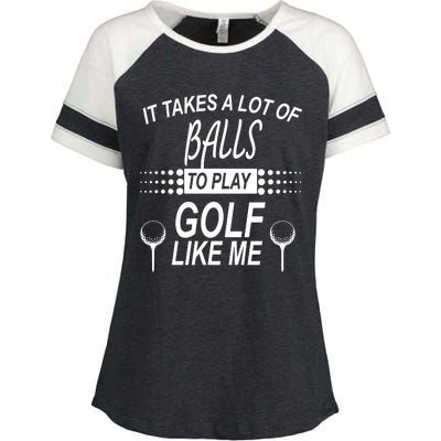 It Takes A Lot Of Balls To Play Golf Like Me Enza Ladies Jersey Colorblock Tee