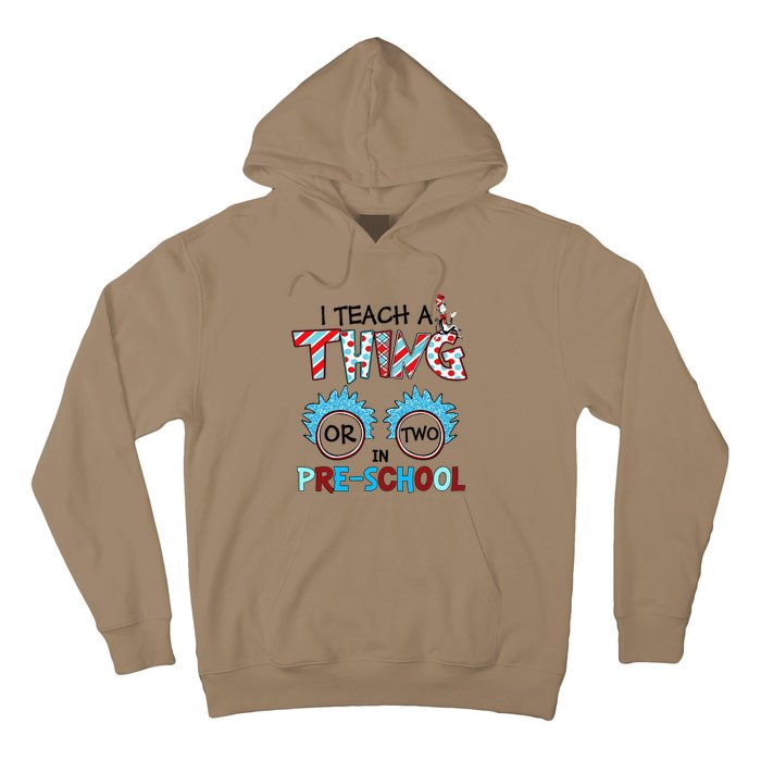 I Teach A Thing Or Two In Pre School Back To School Team Hoodie