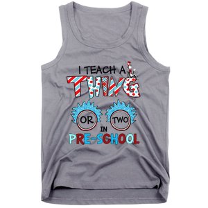 I Teach A Thing Or Two In Pre School Back To School Team Tank Top