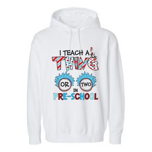 I Teach A Thing Or Two In Pre School Back To School Team Garment-Dyed Fleece Hoodie