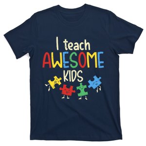 I Teach Awesome Autism Special Education Teacher T-Shirt