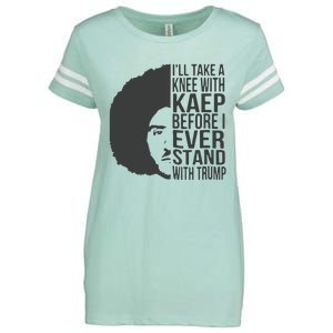 I’Ll Take A Knee With Kaep Before I Ever Stand With Trump Enza Ladies Jersey Football T-Shirt