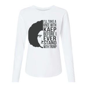 I’Ll Take A Knee With Kaep Before I Ever Stand With Trump Womens Cotton Relaxed Long Sleeve T-Shirt